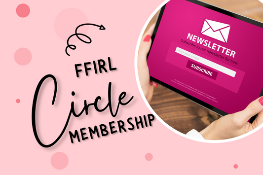 Why Subscribe to FFIRL Circle Newsletter