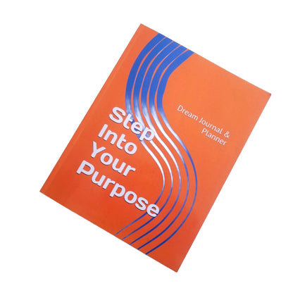 Step Into Your Purpose Dream Journal & Planner