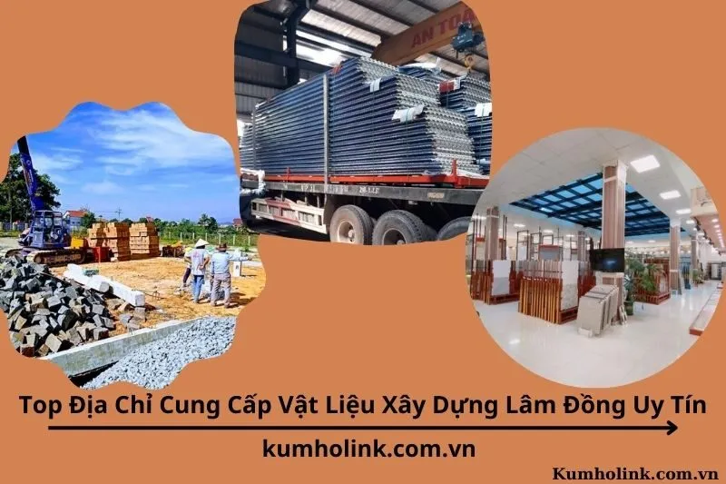 Top 7 Địa Chỉ Cung Cấp Vật Liệu Xây Dựng Lâm Đồng Uy Tín Bậc Nhất