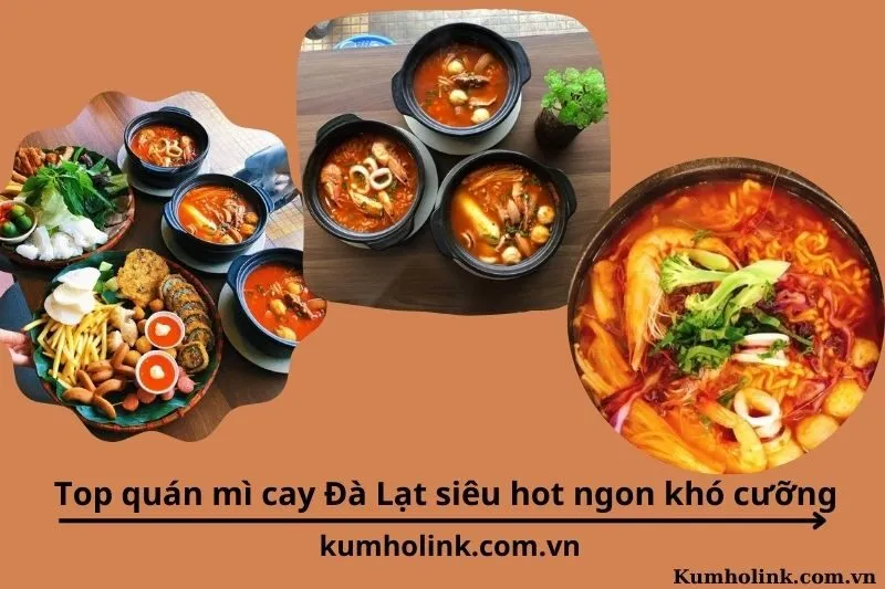 Top 8 quán mì cay Đà Lạt siêu hot ngon khó cưỡng