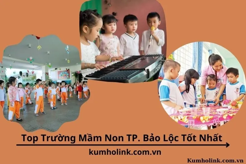 Top 9 Trường Mầm Non TP. Bảo Lộc Tốt Nhất