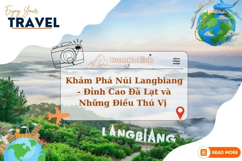 Khám Phá Núi Langbiang - Đỉnh Cao Đà Lạt và Những Điều Thú Vị 2025
